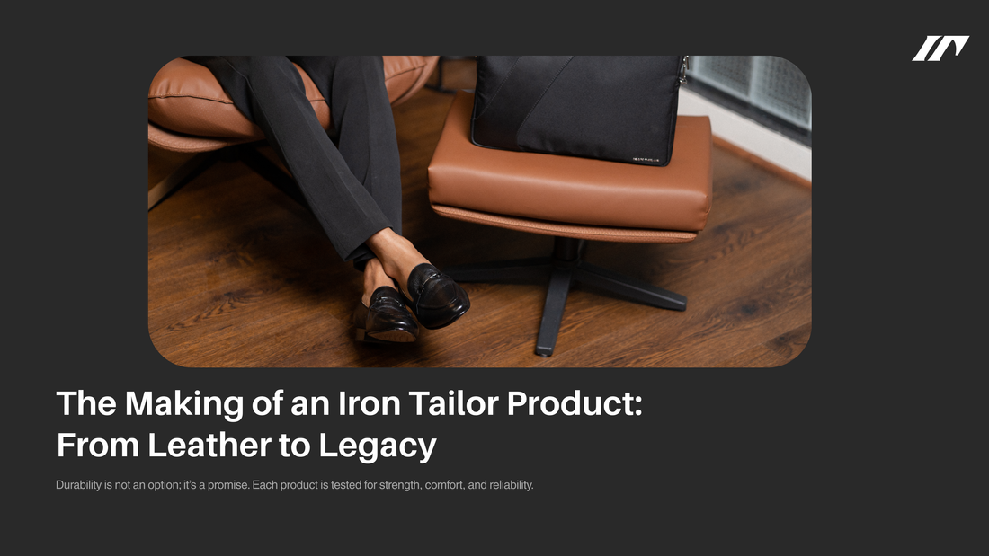 The Making of an Iron Tailor Product: From Leather to Legacy