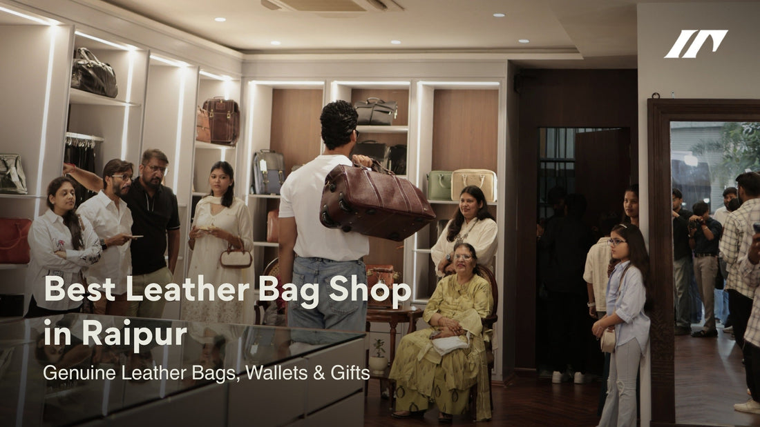 Best Leather Bag Shop in Raipur: Genuine Leather Bags, Wallets & Gifts